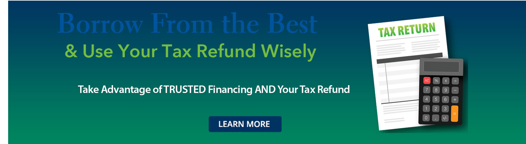 Borrow From the Best & Use Your Tax Refund Wisely