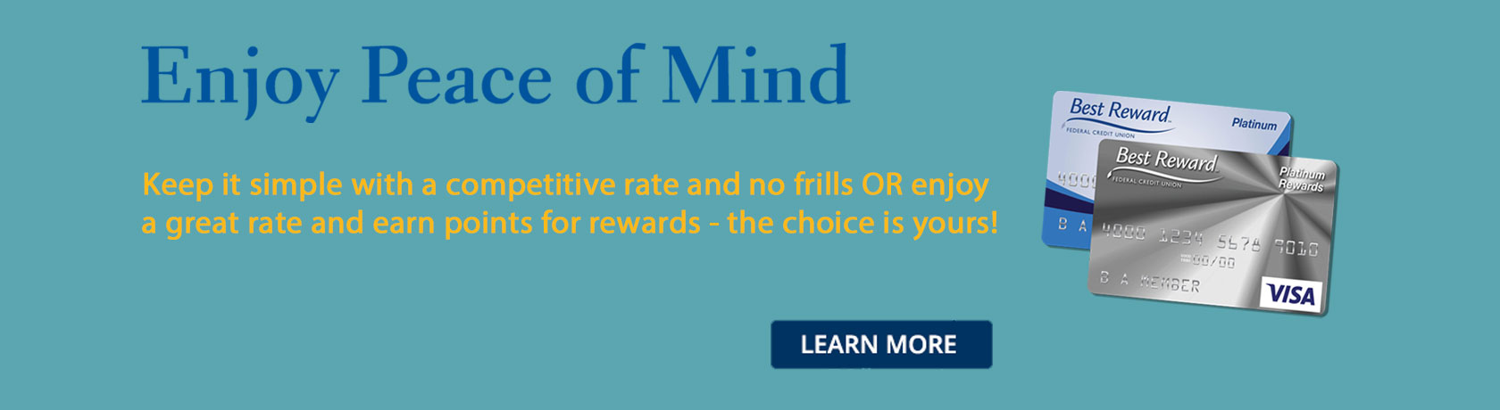 Keep it simple with a competitive rate and no frills OR enjoy a great rate and earn points for rewards - the choice is yours!